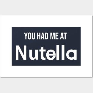 You had me at Nutella Posters and Art